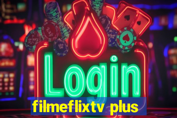 filmeflixtv plus